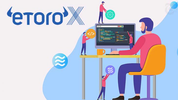 Libraブロックチェーン活用した「トークン化資産」のテスト発行に成功：eToroX﻿