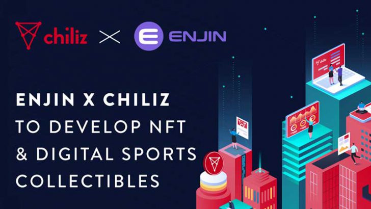 Chiliz：ブロックチェーングッズ発行に向け「Enjin/ENJ」と提携
