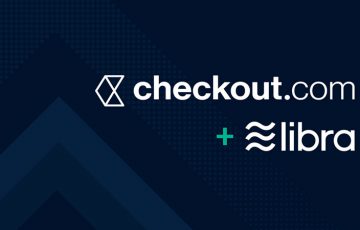 Libra協会に新たな決済企業「Checkout.com」が参加