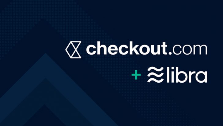 Libra協会に新たな決済企業「Checkout.com」が参加