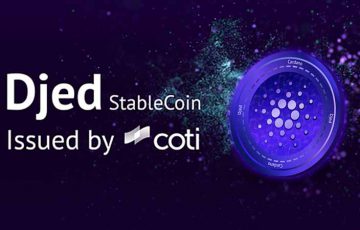 COTI：カルダノ基盤のアルゴリズム型ステーブルコイン「Djed」発行へ