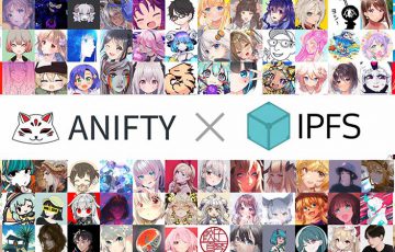 二次元アート特化のNFTマーケット「ANIFTY」二次流通・IPFS対応へ