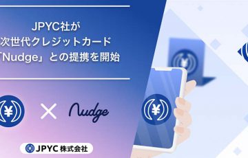 JPYC株式会社：次世代Visaクレジットカード「Nudge」と提携｜NFT特典などを計画