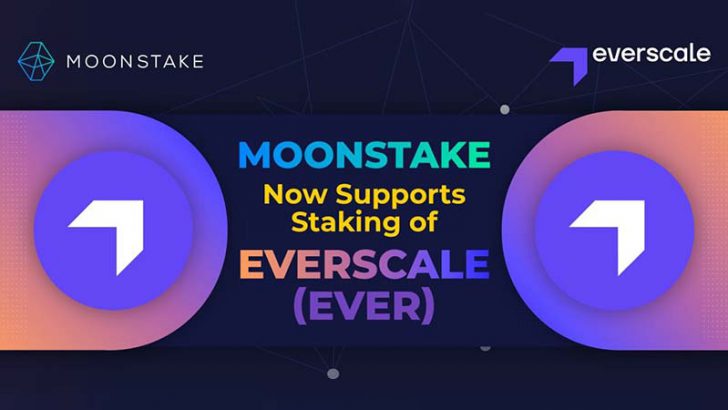 Moonstakeウォレット「エバースケール（Everscale/EVER）のステーキング」に対応