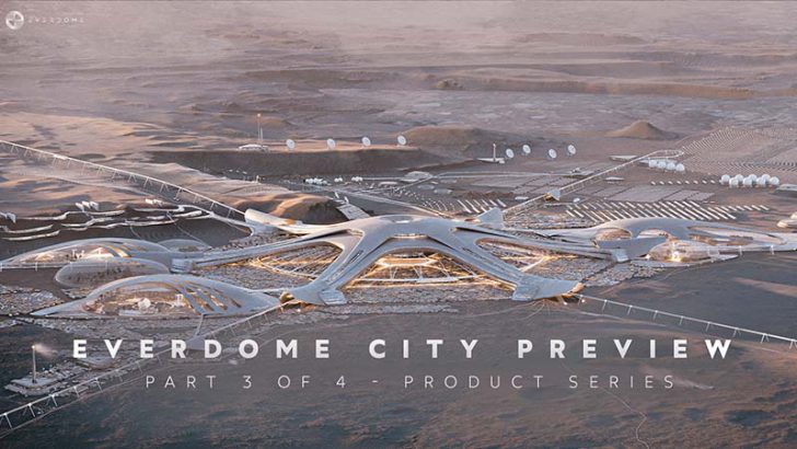 Everdome：火星に建設する「エバードームシティ」のプレビュー画像初公開