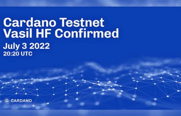 Cardano「テストネットでのVasilハードフォーク」に成功｜大型アップグレードに前進