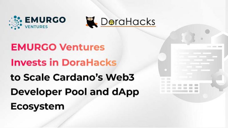 カルダノdAppエコシステムなどの規模拡大へ｜EMURGO Venturesが「DoraHacks」に投資