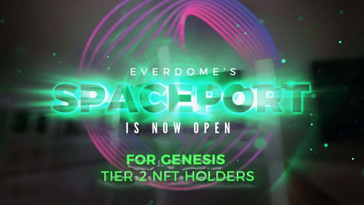 Everdomeの「Tier-2 Genesis NFT」保有者、スペースポート体験へのアクセスが可能に