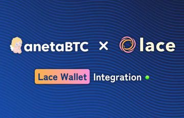 anetaBTC：Cardanoライトウォレット「Lace」を統合