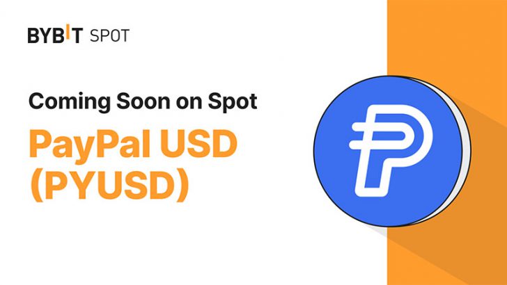 Bybit：PayPalのステーブルコイン「PYUSD」取扱いへ｜暗号資産取引所の上場発表続く