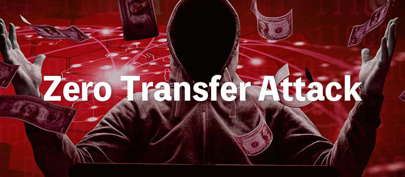 Zero-Transfer-Attack-Scam