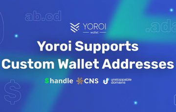Cardanoウォレット「YOROI」カスタムウォレットアドレスに対応｜ADA Handle・CNSなど